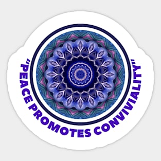 PEACE PROMOTES CONVIVIALITY Sticker